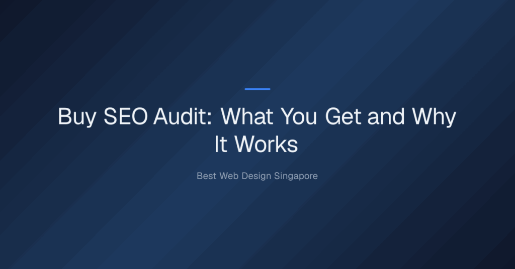 buy seo audit — Buy SEO Audit: What You Get and Why It Works