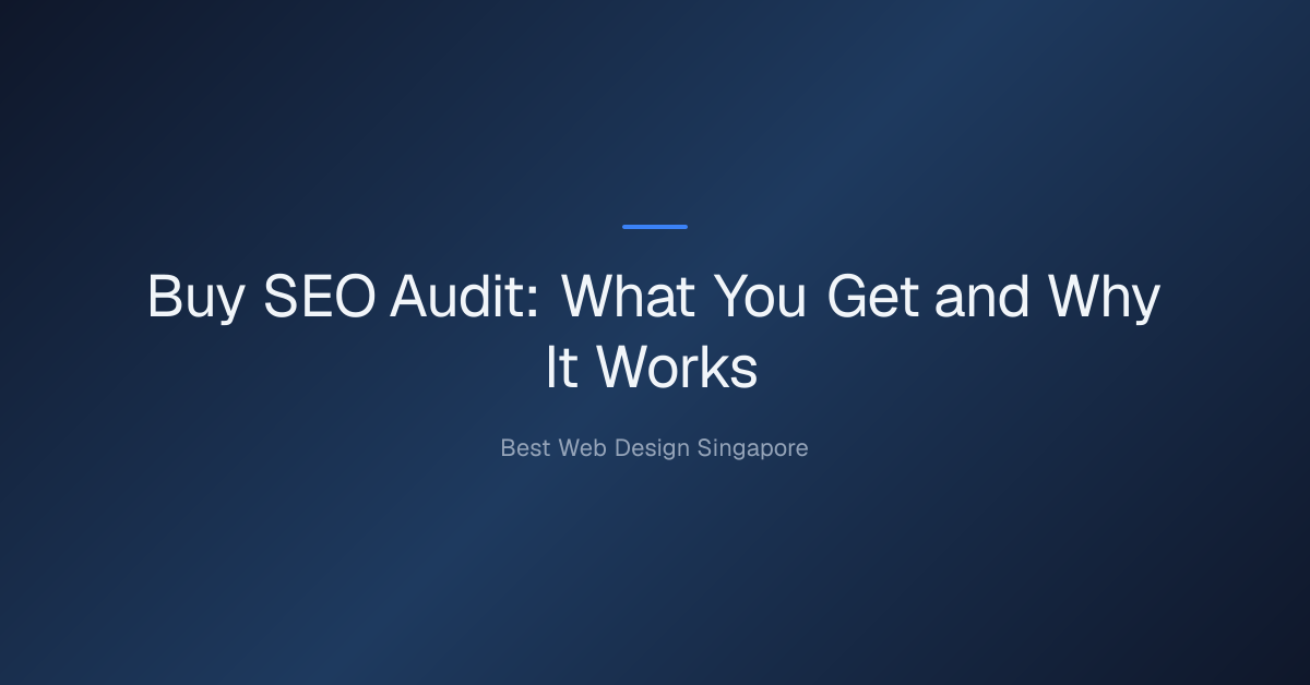 buy seo audit — Buy SEO Audit: What You Get and Why It Works