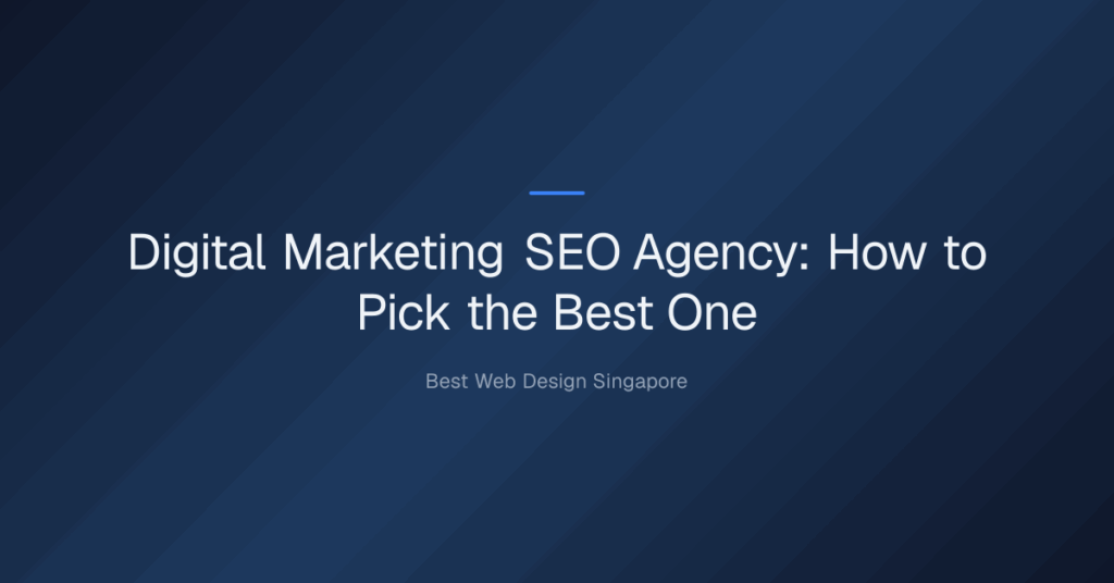 digital marketing seo agency — Digital Marketing SEO Agency: How to Pick the Best One