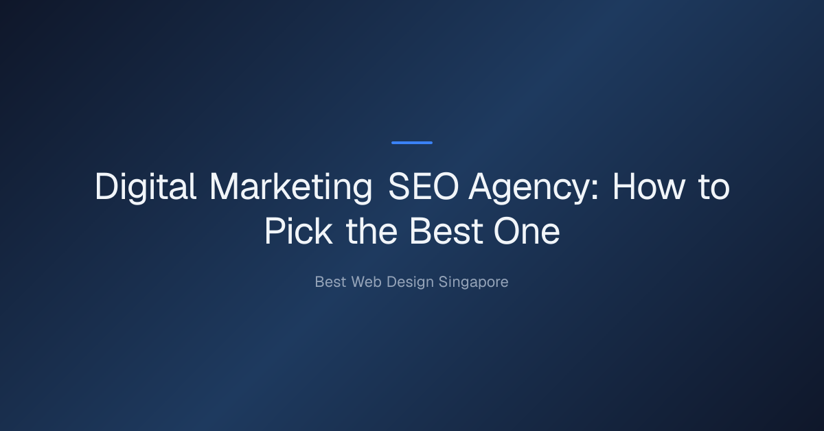 digital marketing seo agency — Digital Marketing SEO Agency: How to Pick the Best One