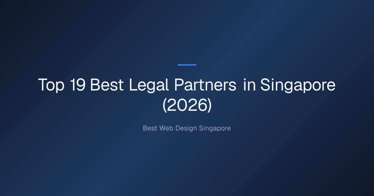 Top 19 Best Legal Partners in Singapore (2026)