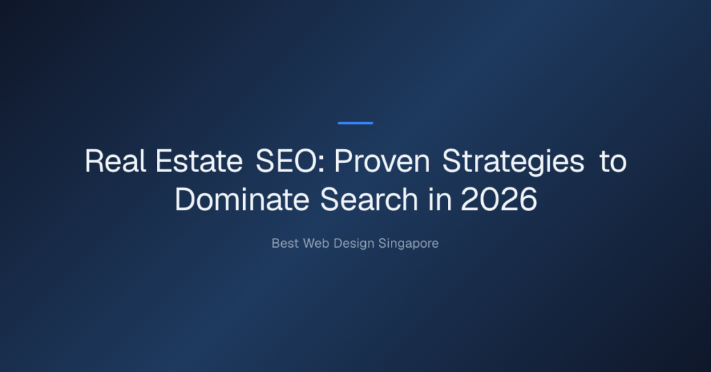 real estate seo — Real Estate SEO: Proven Strategies to Dominate Search in 2026