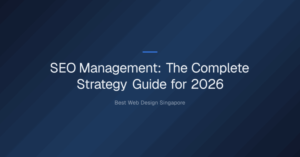 seo management — SEO Management: The Complete Strategy Guide for 2026