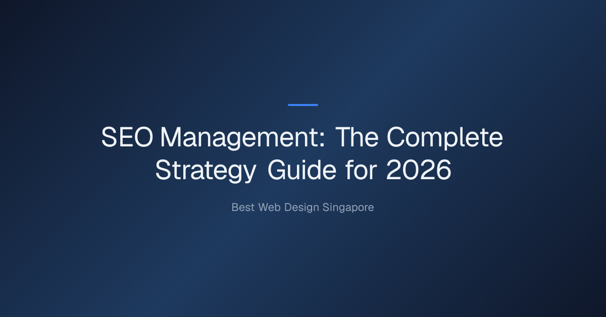 seo management — SEO Management: The Complete Strategy Guide for 2026