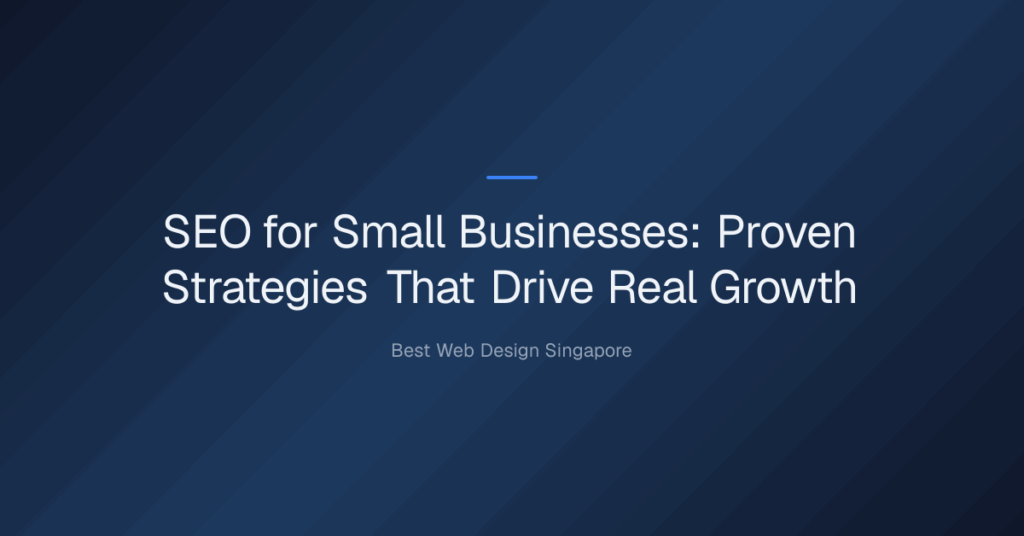 seo for small businesses — SEO for Small Businesses: Proven Strategies That Drive Real Growth