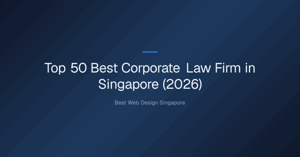 Top 50 Best Corporate Law Firm in Singapore (2026)