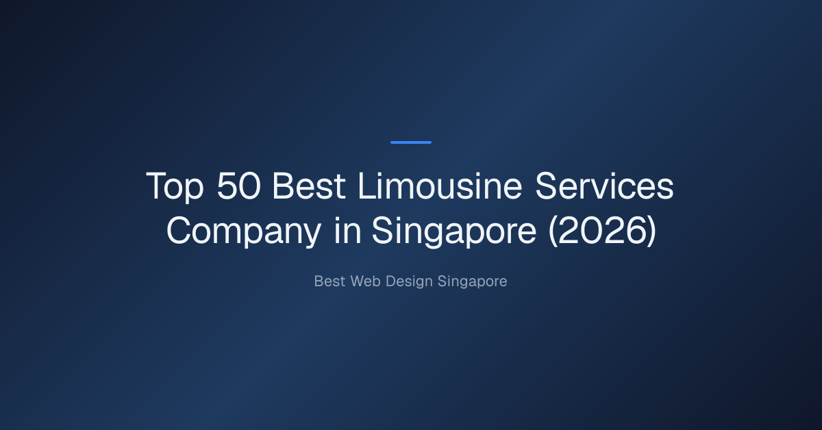 Top 50 Best Limousine Services Company in Singapore (2026)